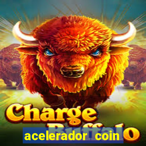 acelerador coin master 2024